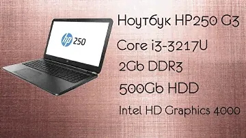 Обзор на Ноутбук Hewlett-Packard HP250 G3